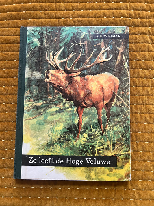 Zo leeft de Hoge Veluwe plaatjesalbum 1960